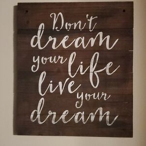 Home decor Wood Don't dream life live your dream inspirational plague sign